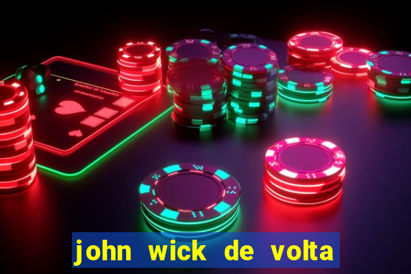 john wick de volta ao jogo dublado